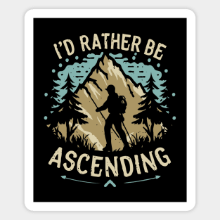 I'd Rather Be Ascending. Climbing Magnet